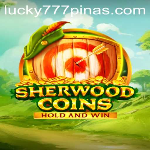 Discovering SherwoodCoins: A New Adventure Awaits with 777Pinas.COM