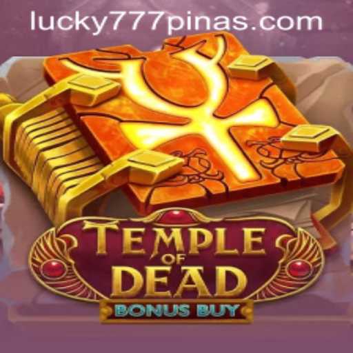 Exploring the Thrills of TempleofDeadBonusBuy on 777Pinas.COM